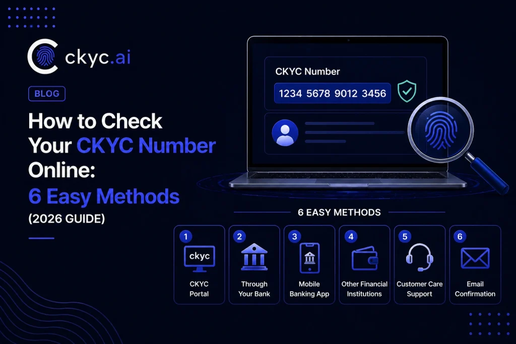 How to Check Your CKYC Number Online: 6 Easy Methods (2026 Guide)
