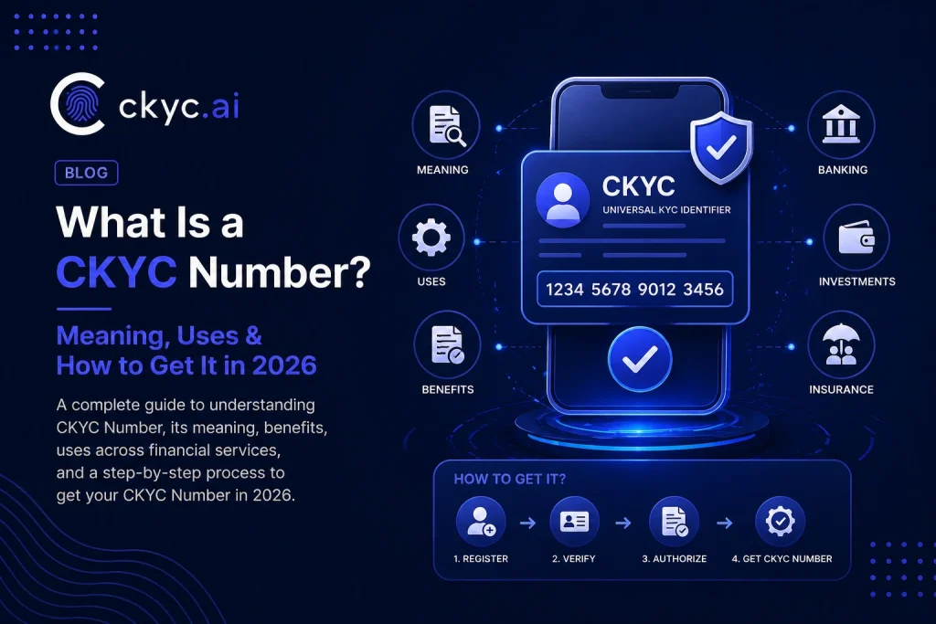 What Is a CKYC Number? Meaning, Uses & How to Get It in 2026