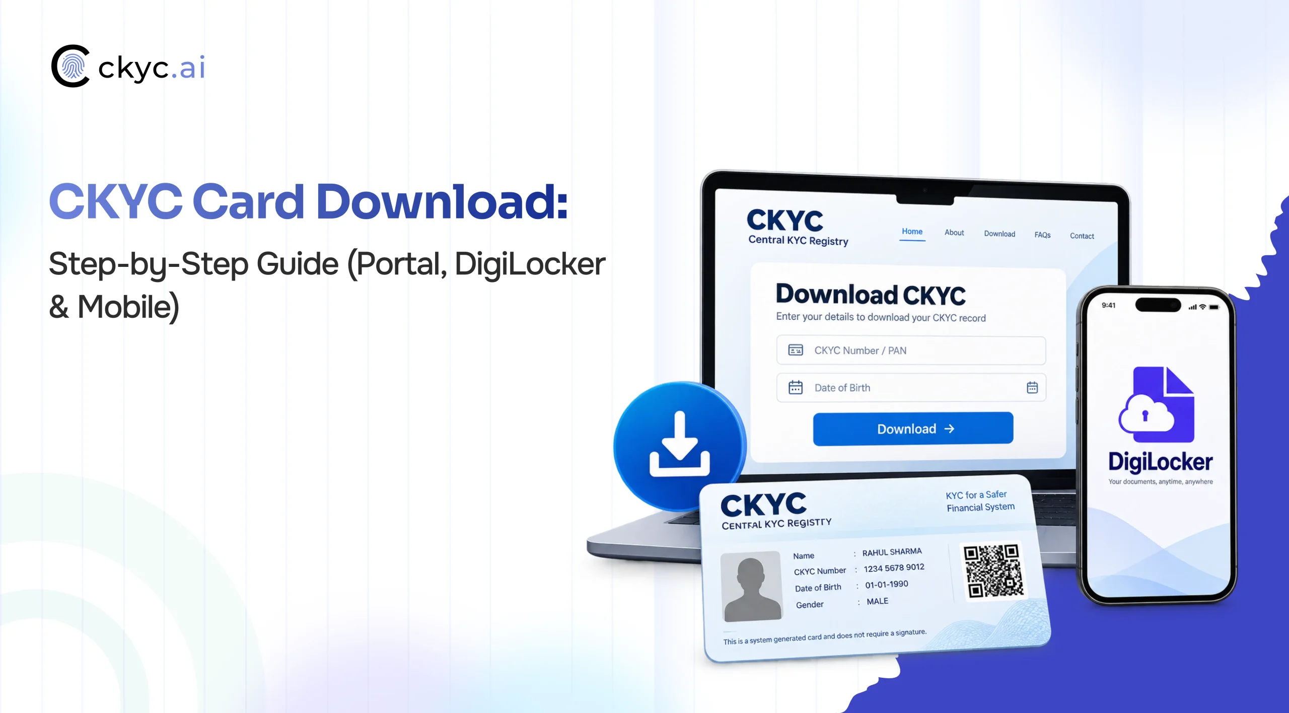 CKYC Card Download: Step-by-Step Guide (Portal, DigiLocker & Mobile)